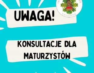 KONSULTACJE dla MATURZYSTÓW